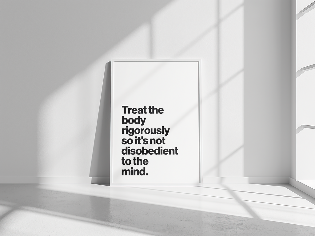 Treat the Body Rigorously Stoic Quote Print