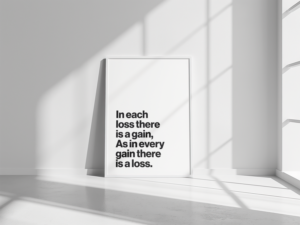 In Each Loss There Is a Gain Motivational Quote Print