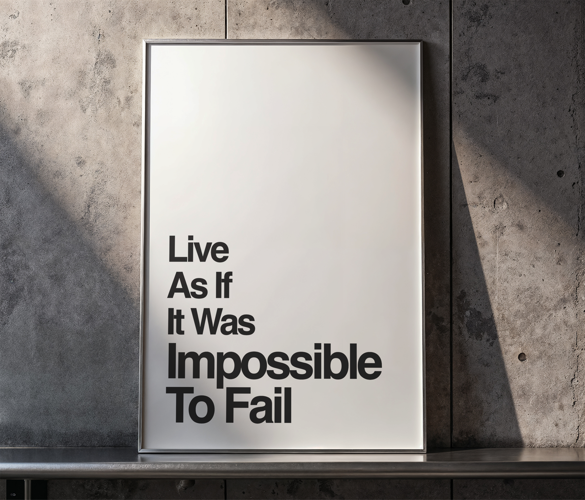 Live As If It Was Impossible To Fail Motivational Quote Print