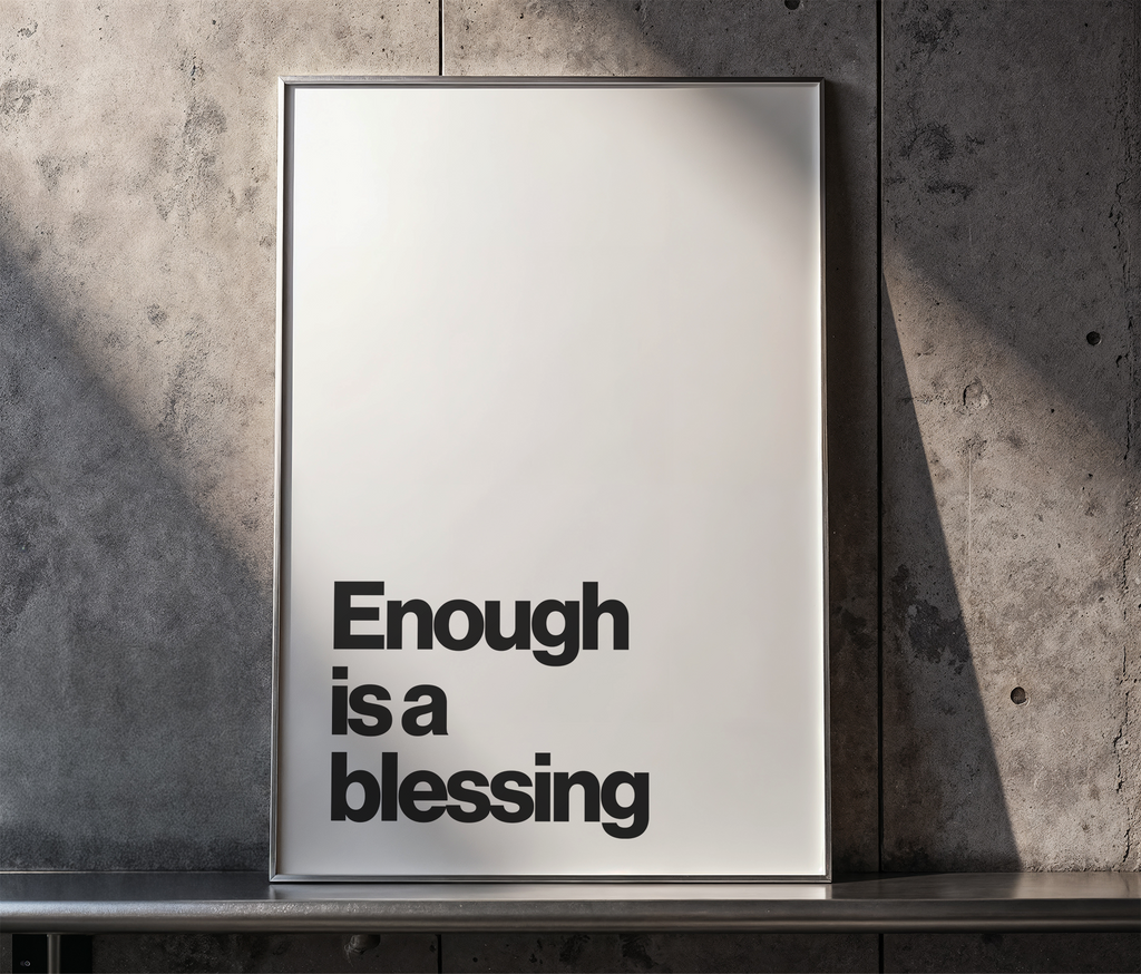 Enough Is a Blessing Gratitude Quote Print