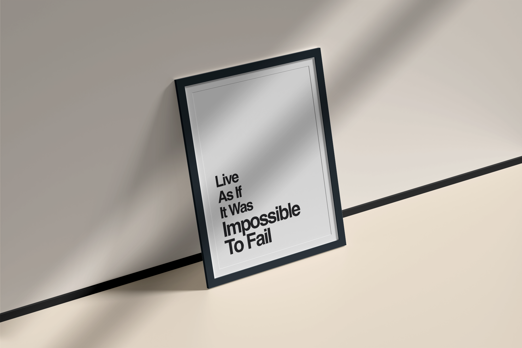 Live As If It Was Impossible To Fail Motivational Quote Print