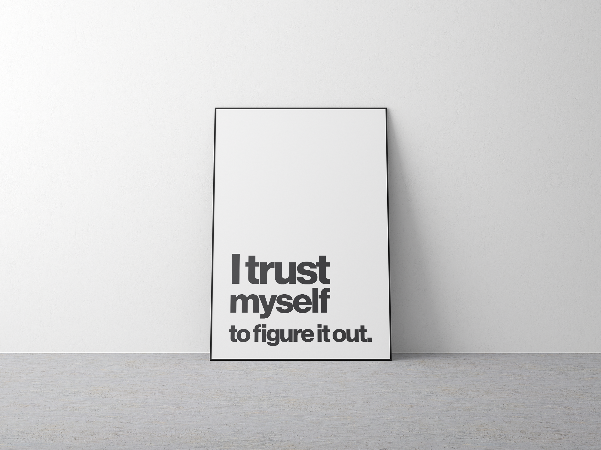 I Trust Myself to Figure It Out Positive Affirmation Print