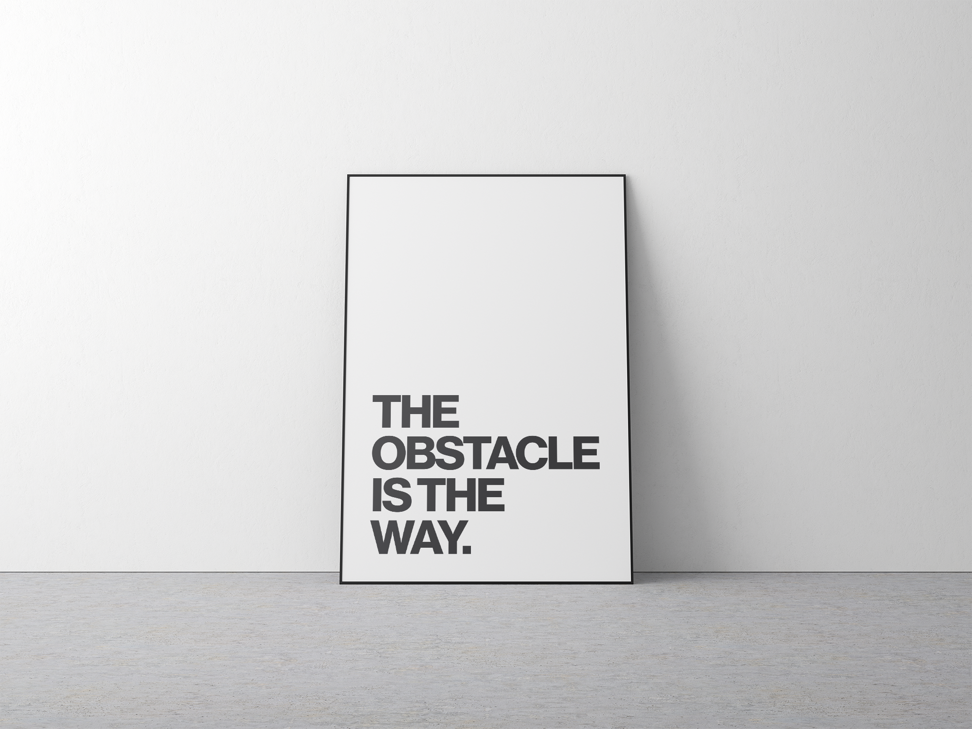 The Obstacle Is the Way Stoic Philosophy Print