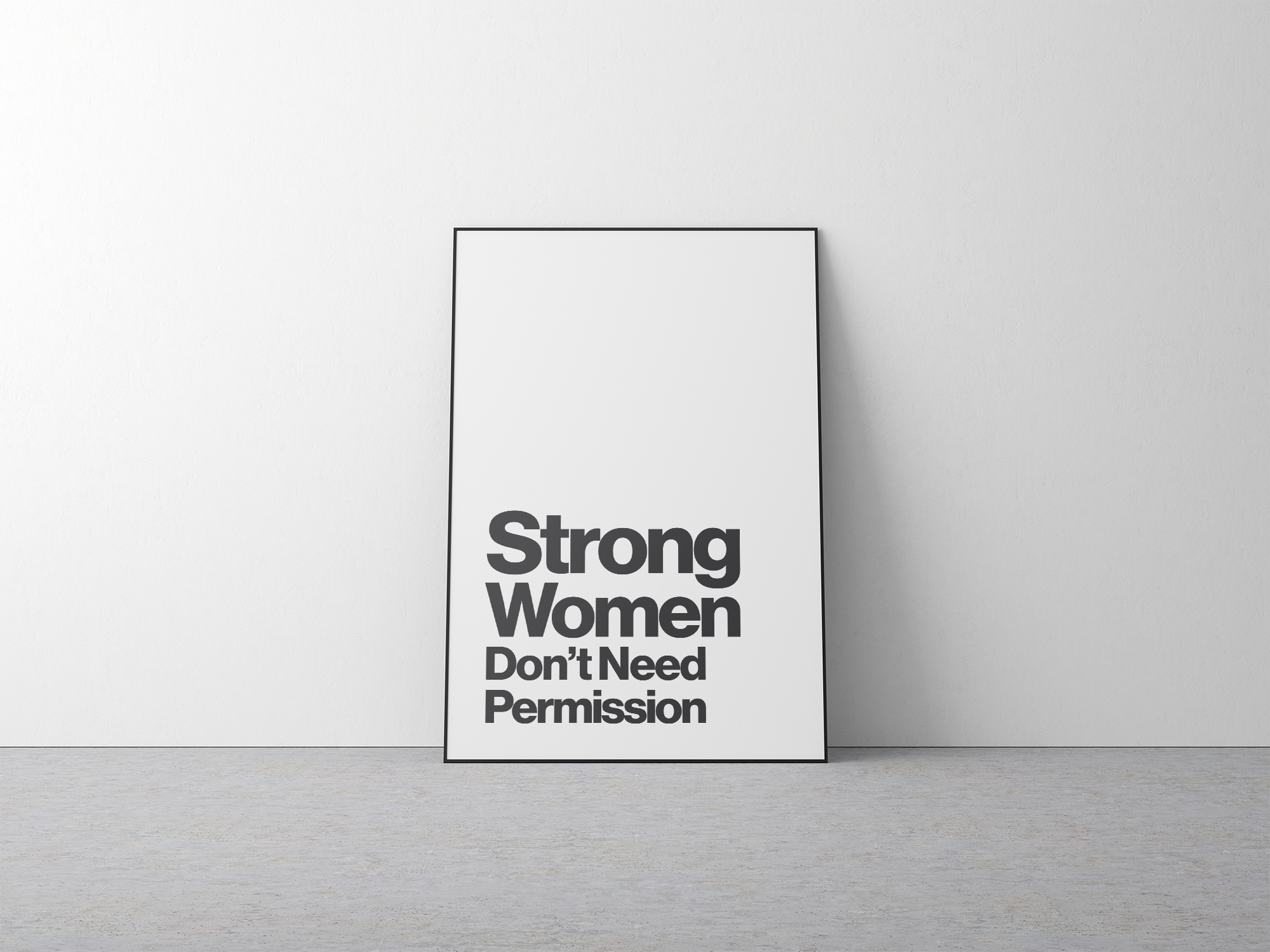 Strong Women Don’t Need Permission Feminist Quote Print