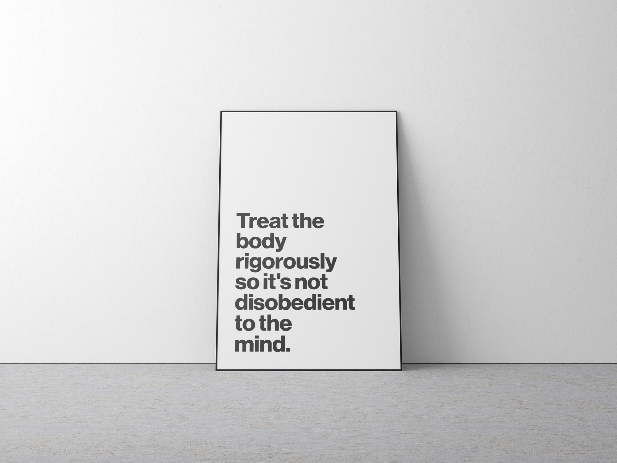 Treat the Body Rigorously Stoic Quote Print