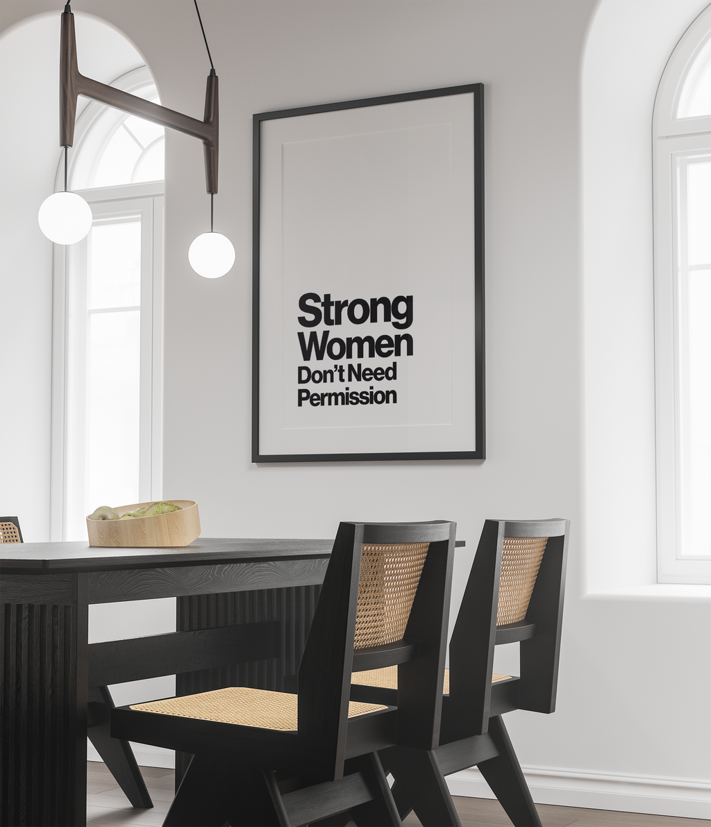 Strong Women Don’t Need Permission Feminist Quote Print
