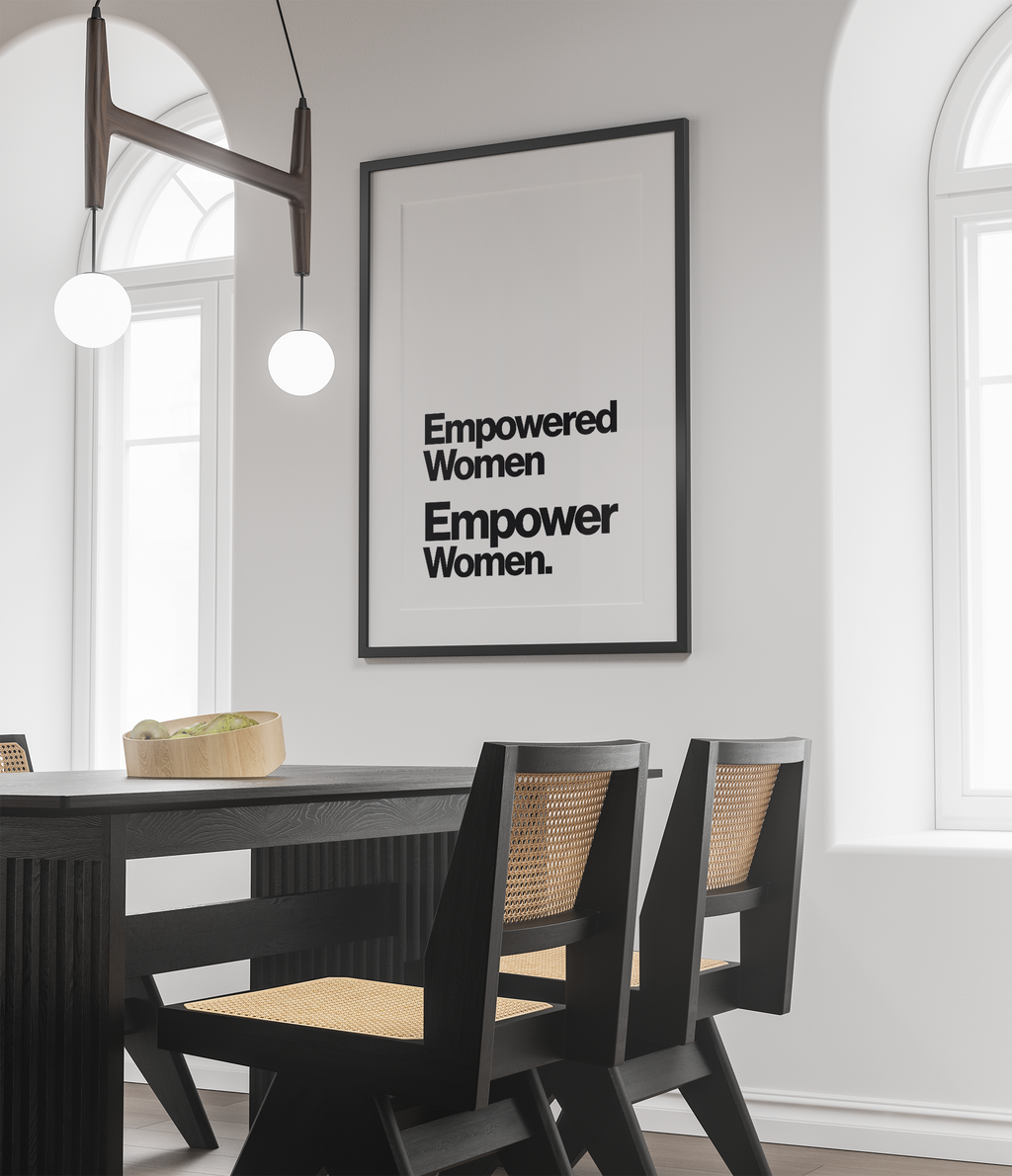 Empowered Women Empower Women Feminist Quote Print