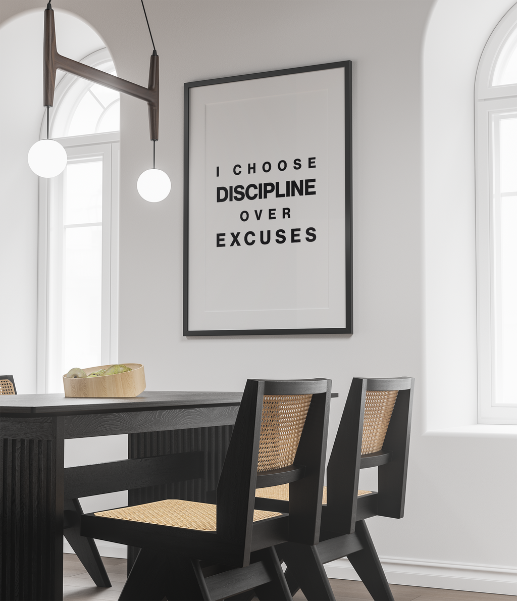 I Choose Discipline Over Excuses Positive Affirmation Print