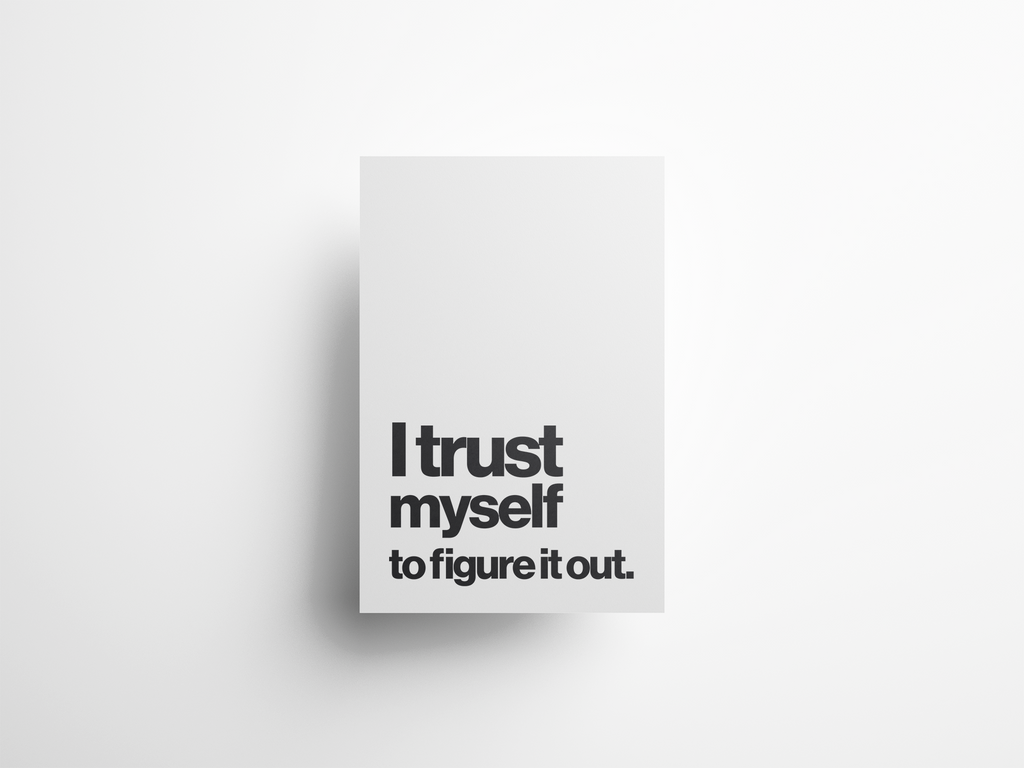 I Trust Myself to Figure It Out Positive Affirmation Print