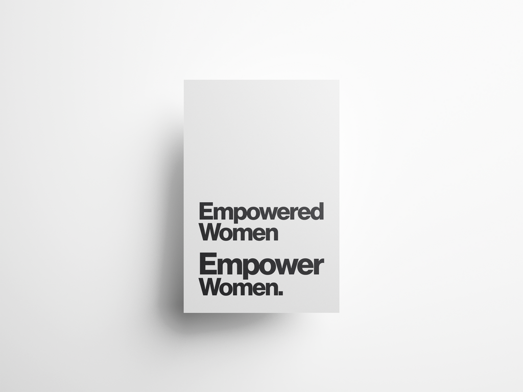Empowered Women Empower Women Feminist Quote Print