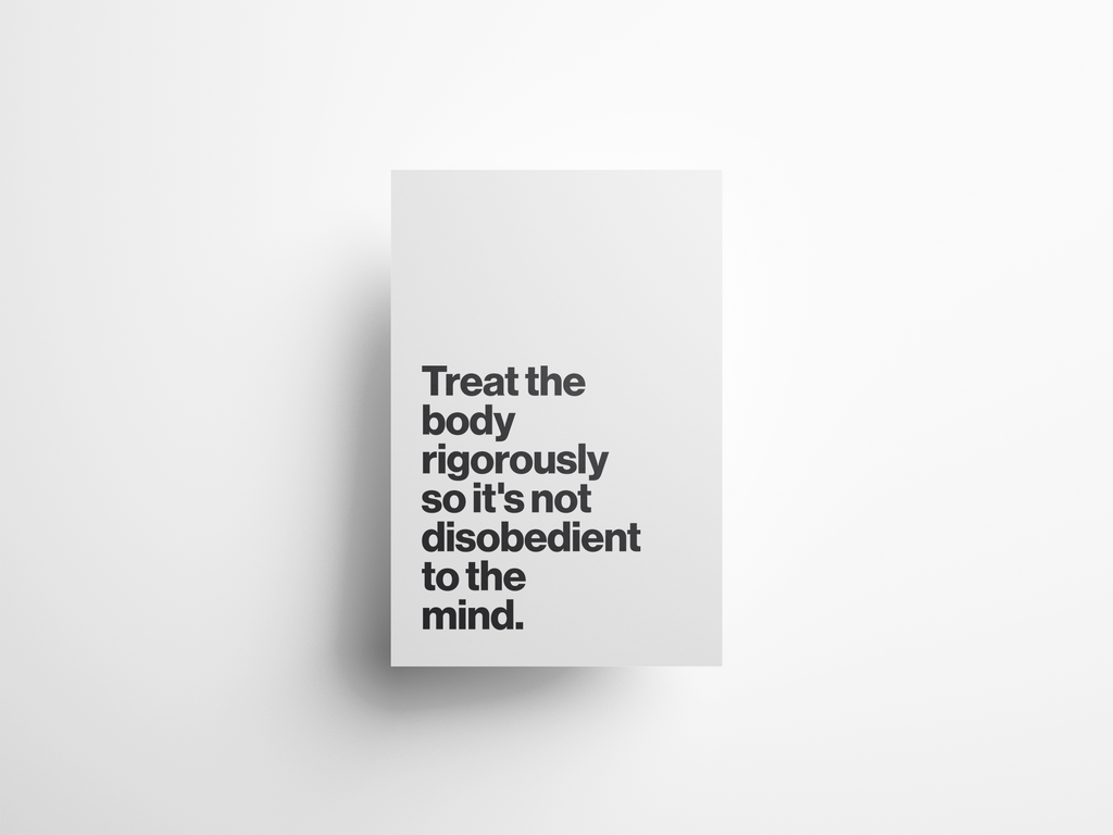 Treat the Body Rigorously Stoic Quote Print