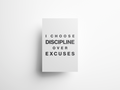I Choose Discipline Over Excuses Positive Affirmation Print