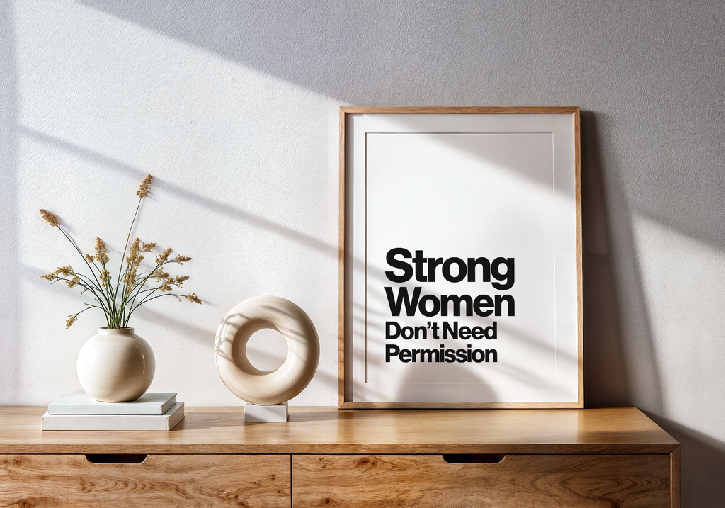 Strong Women Don’t Need Permission Feminist Quote Print