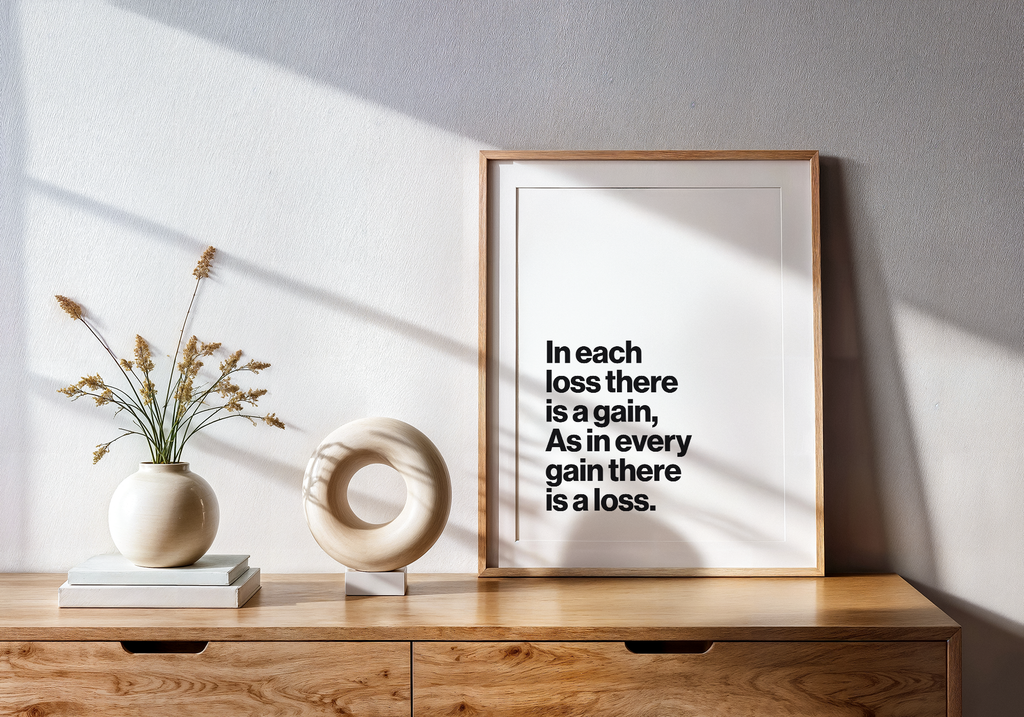 In Each Loss There Is a Gain Motivational Quote Print
