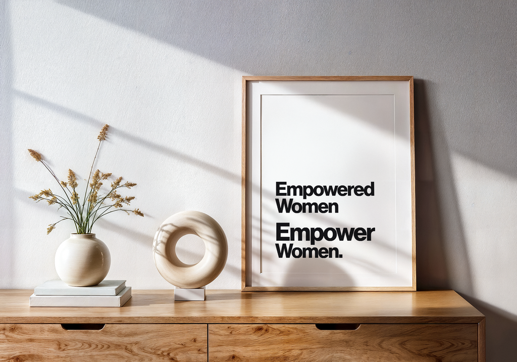 Empowered Women Empower Women Feminist Quote Print